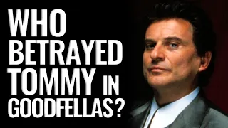 Who betrayed Tommy in Goodfellas?