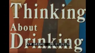 “THINKING ABOUT DRINKING” 1970s ALCOHOL AWARENESS EDUCATIONAL FILM  68334z