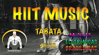 MÚSICA TABATA - 40/20 - ELETRÔNICAS MÚSICAS BRASILEIRAS -  HIIT