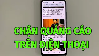 Cách chặn quảng cáo trên điện thoại thành công 100%