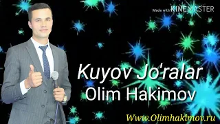 Olim Hakimov - Kuyovjo'ralar | Олим Хакимов - Куёвжуралар