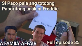 A Family Affair"Ang totoong Paboritong anak ni Freddie"Full episode 35