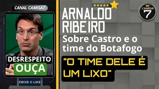 ARNALDO RIBEIRO CHAMA O TIME DO BOTAFOGO DE LIXO
