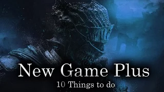 Dark Souls 3 - 10 Things To Do Before NG+