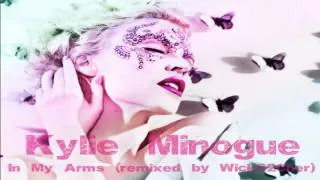 Kylie Minogue- In My Arms 2011 (remixed by WickS2Cher)