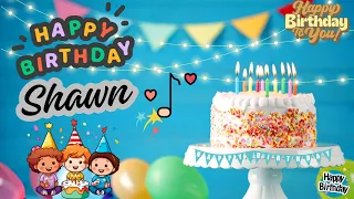 Shawn Happy Birthday Song – Happy Birthday to You