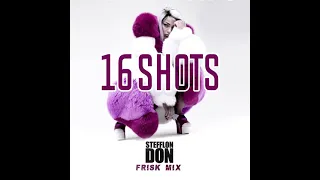 Stefflon Don - 16 Shots - FRISKMIX (Remix)