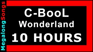 C-BooL - Wonderland 🔴 [10 HOUR LOOP] ✔️