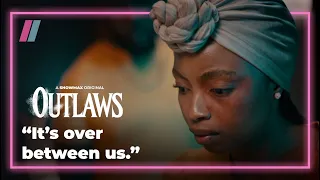 I will never forgive you | Outlaws | Exclusive to Showmax