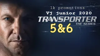 Vj junior 2020 full movies _transporter (the series) 5&6 please subscribe for more