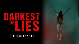 Darkest of Lies - Trailer 2023