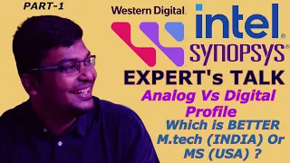 EXPERT's TALK - Analog Vs Digital Profile ? | Which is BETTER M.Tech (India) Or MS (USA) ? | SanDisk