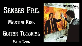Martini Kiss Senses Fail Guitar Lesson And FREE TABS - Dakota's Guitar And Bass Tutorials