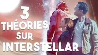 3 THÉORIES sur INTERSTELLAR