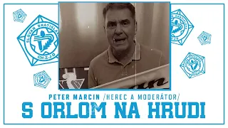 SPOLU S ORLOM NA HRUDI // Peter Marcin, slovenský herec, moderátor, režisér a spevák