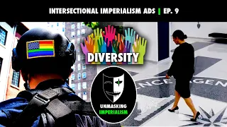 Intersectional Imperialism Ads | Unmasking Imperialism Ep. 9