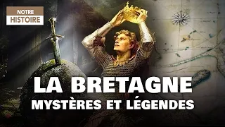 Légendes de France : Bretagne - Mystères et légendes arthuriennes - Documentaire Histoire - AMP