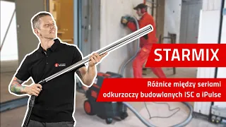 Odkurzacze przemysłowe Starmix - różnice między seriami odkurzaczy budowlanych ISC a iPulse