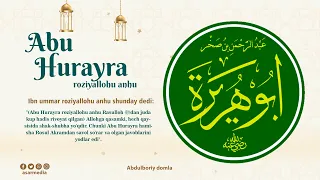 ABU HURAYRA ROZIYALLOHU ANHU | SALAFI SOLIHIYNLAR MANOQIBLARI | ABDULBORIY DOMLA