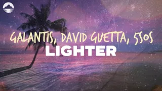 Galantis, David Guetta & 5 Seconds of Summer - Lighter | Lyrics