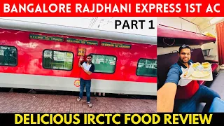 BANGALORE RAJDHANI EXPRESS FIRST CLASS TRAIN JOURNEY with Delicious IRCTC Food Review