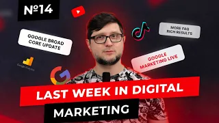 Weekly Digest #14 - Google Broad Core Update, more FAQ rich results, TikTok with third-party tools