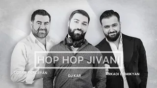 Arkadi Dumikyan & Tigran Asatryan (Dj Kar ✪ Remix) - Hop Hop Jivani | Extended House Mix | 2023