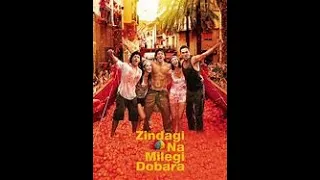 Zindagi Na Milegi Dobara 2011 Full Hd Bollywood Movie Hrithik Roshan, Farhan Akthar, Abhay Deol