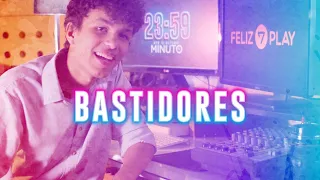 BASTIDORES | SÉRIE - 23:59 ATÉ O ÚLTIMO MINUTO