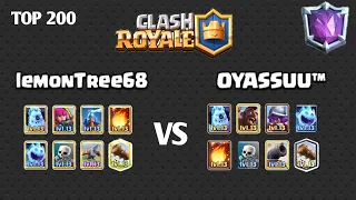 Top Global Gameplay LemonTree68 VS OYASSUU™ [ TOP 200] | CLASH ROYALE