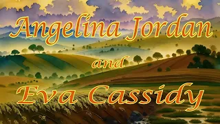 Angelina Jordan & Eva Cassidy "Fields of Gold"  (Correct version) No violin. Please enjoy.