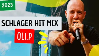 SCHLAGER HIT MIX 2023 ❤️ OLI.P