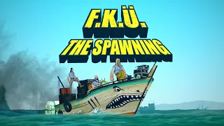 F.K.Ü. - The Spawning (Official Animated Video)
