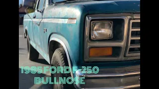 I bought ANOTHER truck! 1985 FORD F250 BULLNOSE walk around