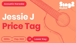 Jessie J - Price Tag (Acoustic Karaoke) Lower Key