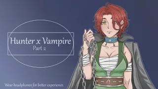 Hunter x Vampire (Part 2) (F4A) (binaural) (drawing) (soft breaths) (fighting)