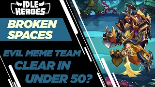 Idle Heroes - Can We Do Broken Spaces in Under 50 Badges???