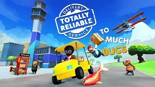 Totally Reliable Delivery Service Android/iOS Gameplay. To much bugs!