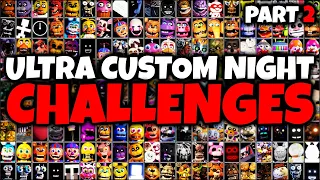 2ND OF ALL FNAF CHALLENGES IN ULTRA CUSTOM NIGHT (UCN)