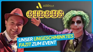 ARRtist Circus 2024: Unser ungeschminktes Fazit