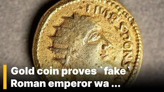3 minutes ago! / Gold coin proves `fake` Roman emperor was real