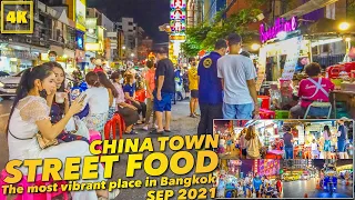 Amazing Street Food! Yaowarat Street - China Town / The most vibrant place in Bangkok!(SEP 2021)