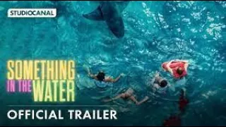 SOMETHING IN THE WATER Trailer 2024