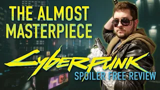 Cyberpunk 2077 - The Almost Masterpiece [SPOILER FREE REVIEW]