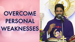 Fr Antony Parankimalil VC - Overcome Personal Weaknesses