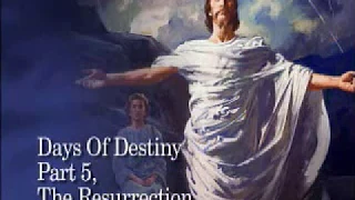 Days of Destiny, Pt.5: Resurrection - Doug Batchelor - AF