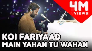 Koi Fariyaad | Arijit Singh Live | Main Yahan Tu Wahan