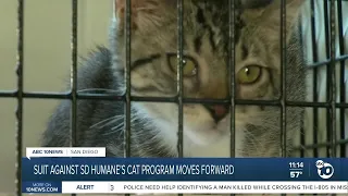 Suit against SD Humane Society's cat program moves forward