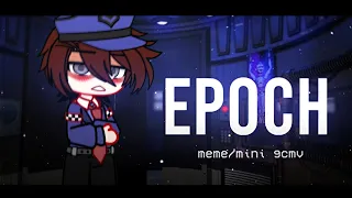 (FNAF) EPOCH || MINI GCMV/MEME || GACHA CLUB || FULLY ANIMATED || LATE 1K SUB SPECIAL