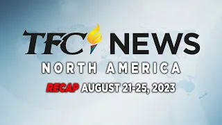 TFC News Now North America Recap | August 21-25, 2023